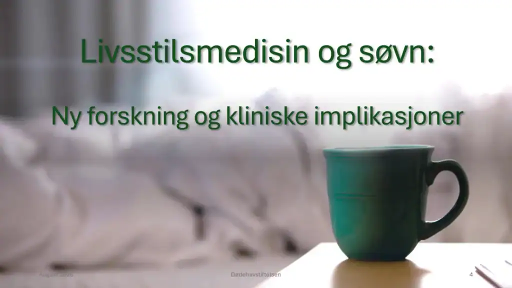 Livsstilsmedisin og søvn – ny forskning innen relevante fagfelt